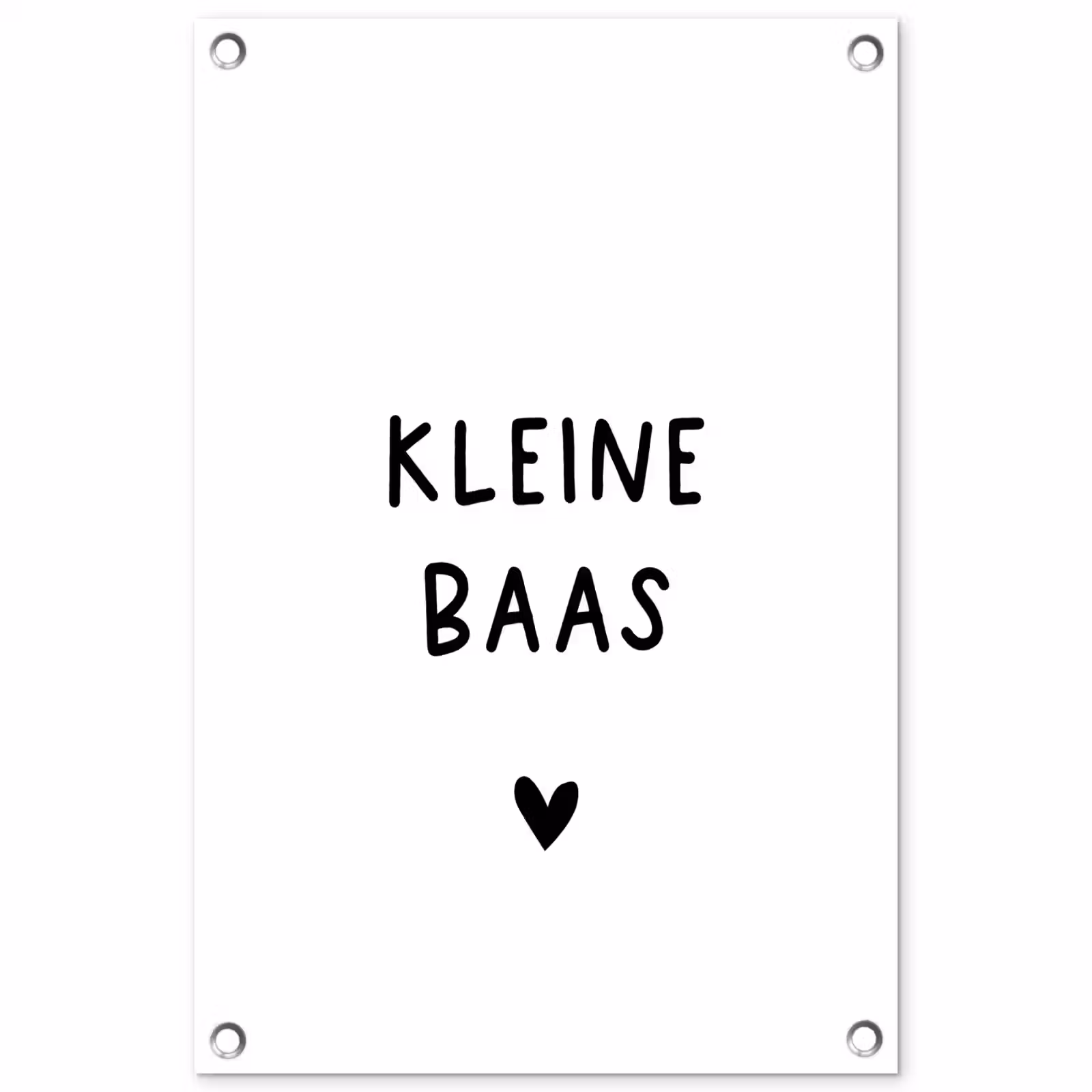 Tuinposter - Spreuken - Kleine baas - Quotes — 1