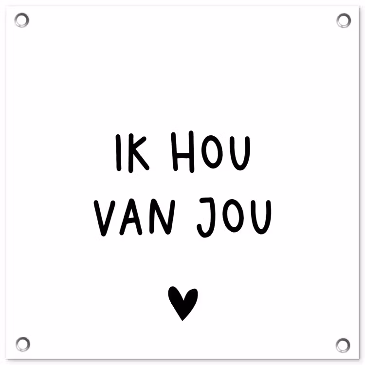 Tuinposter - Spreuken - Ik hou van jou - Quotes — 1