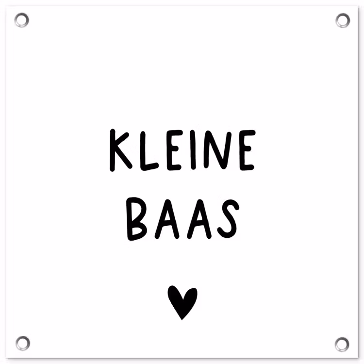 Tuinposter - Spreuken - Kleine baas - Quotes — 1