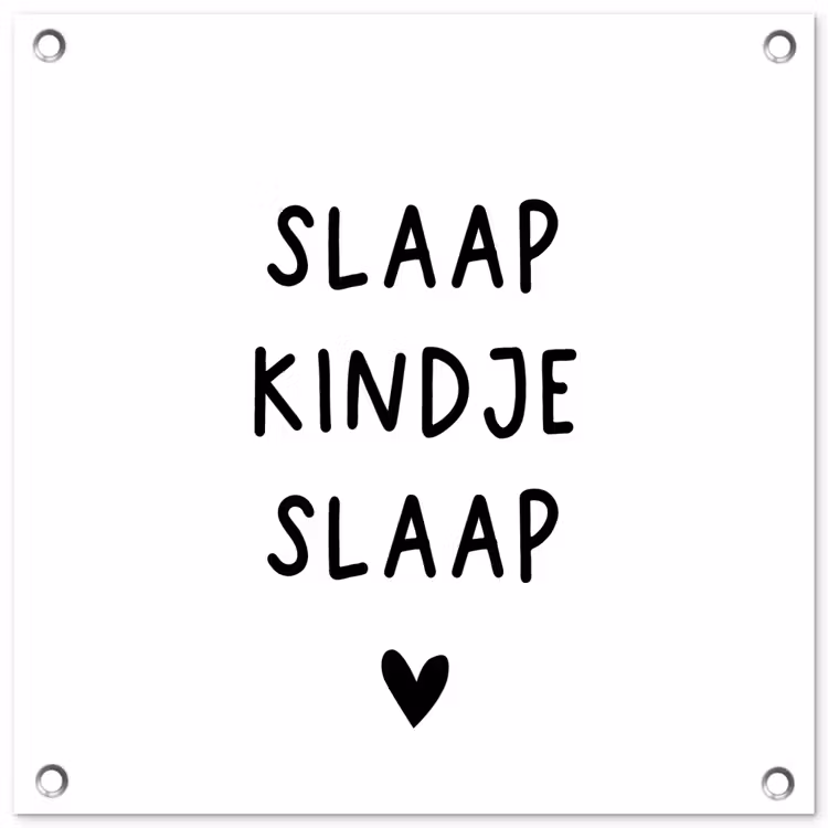 Tuinposter - Spreuken - Quotes - Slaap kindje slaap — 1