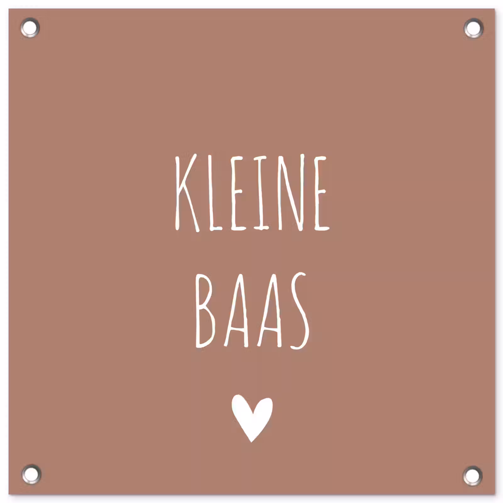 Tuinposter - Spreuken - Quotes - Kleine baas — 1