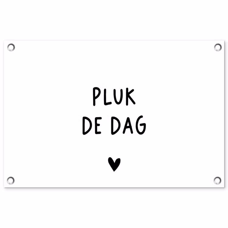 Tuinposter - Quotes - Pluk de dag - Tekst - Zwart wit - Hartje — 1