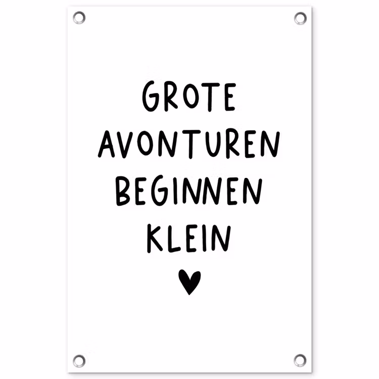 Tuinposter - Quotes - Spreuken - Grote avonturen beginnen klein — 1