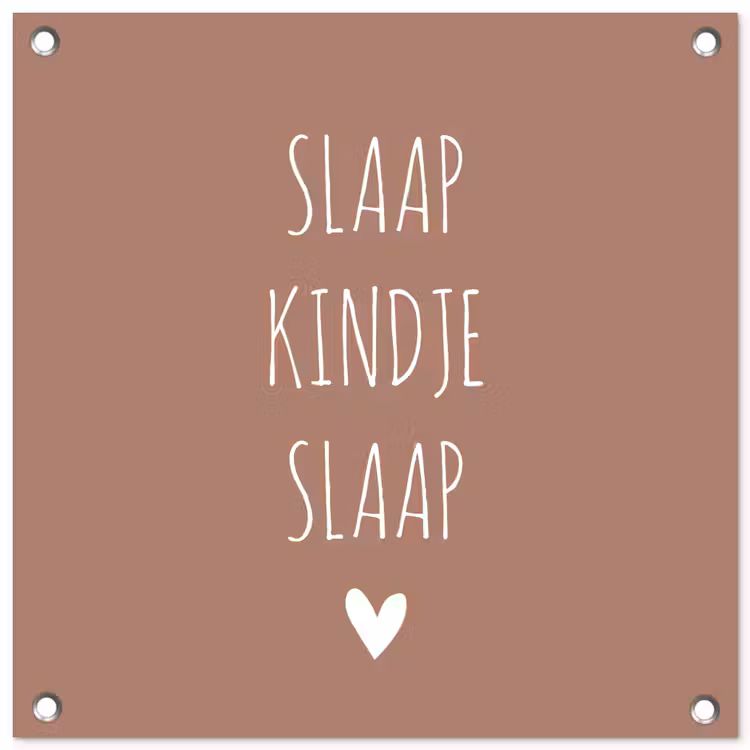 Tuinposter - Slaap kindje slaap - Quotes - Spreuken — 1