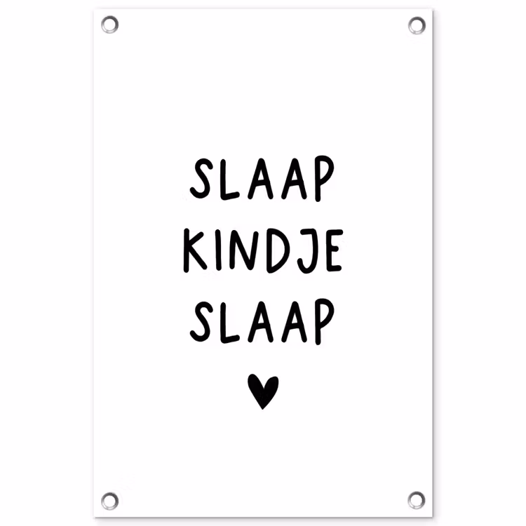 Tuinposter - Slaap kindje slaap - Spreuken - Quotes — 1
