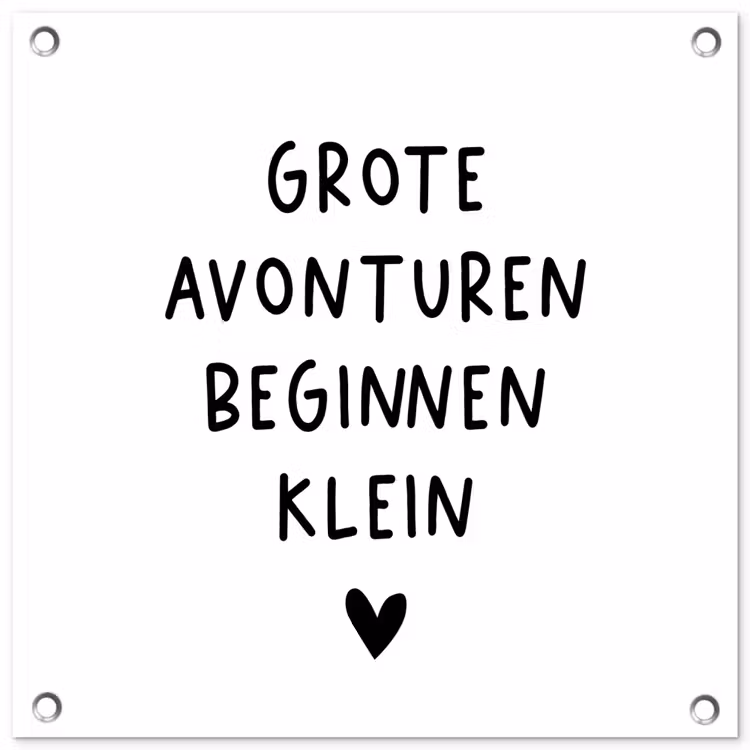 Tuinposter - Spreuken - Grote avonturen beginnen klein - Quotes — 1