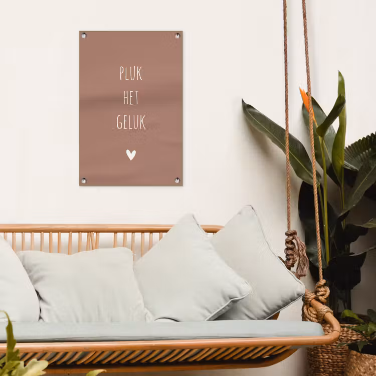 Tuinposter - Spreuken - Pluk het geluk - Quotes — 5