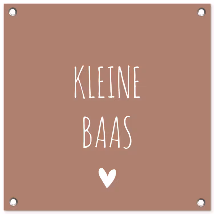 Tuinposter - Spreuken - Quotes - Kleine baas — 1