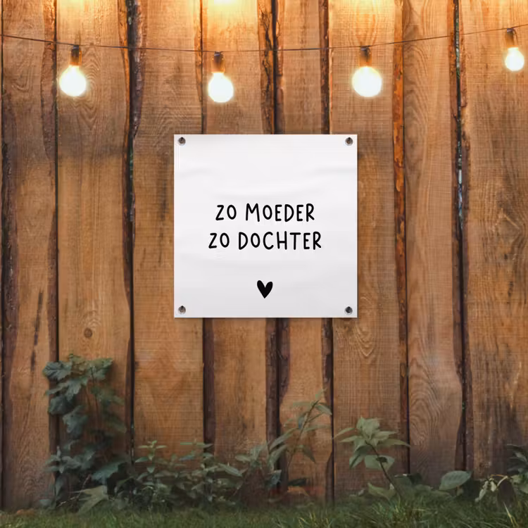 Tuinposter - Spreuken - Zo moeder zo dochter - Quotes - Mama - Dochter — 2