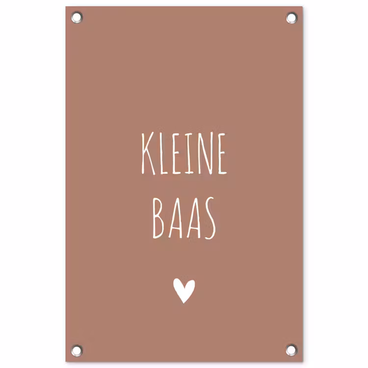 Tuinposter - Spreuken - Kleine baas - Quotes — 1