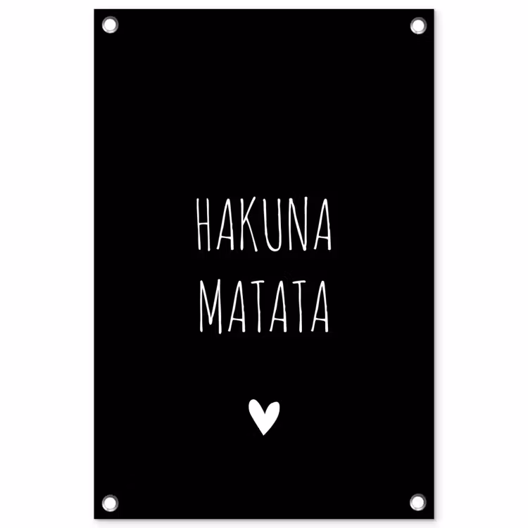 Tuinposter - Quotes - Spreuken - Hakuna matata — 1