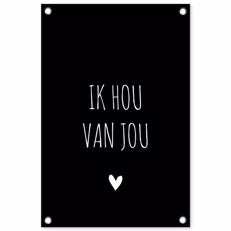 Tuinposter - Spreuken - Ik hou van jou - Quotes — 1