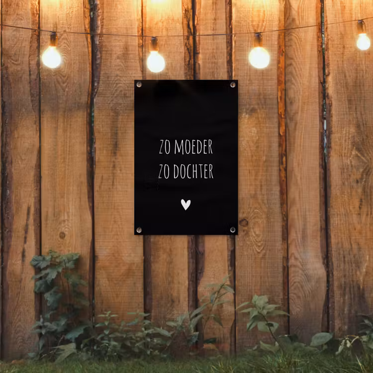 Tuinposter - Quotes - Zo moeder zo dochter - Spreuken - Mama - Dochter — 2