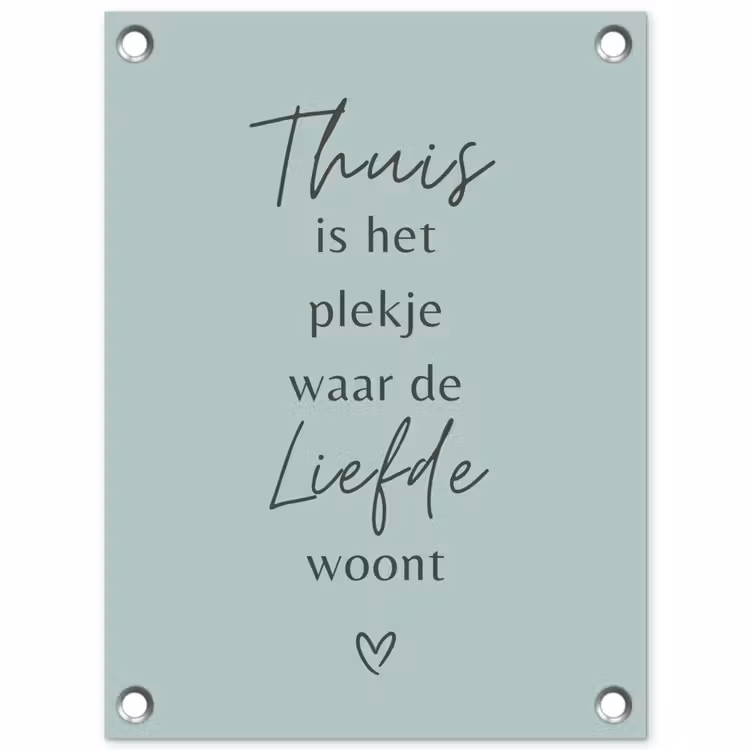 Tuinposter - Thuis is het plekje waar de liefde woont — 1