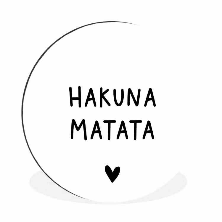 Wandcirkel - Aluminium - Hakuna matata - Spreuken - Quotes — 1