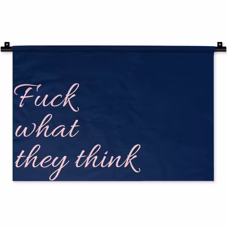Wandkleed - Fuck what they think - Blauw - Cursief — 1