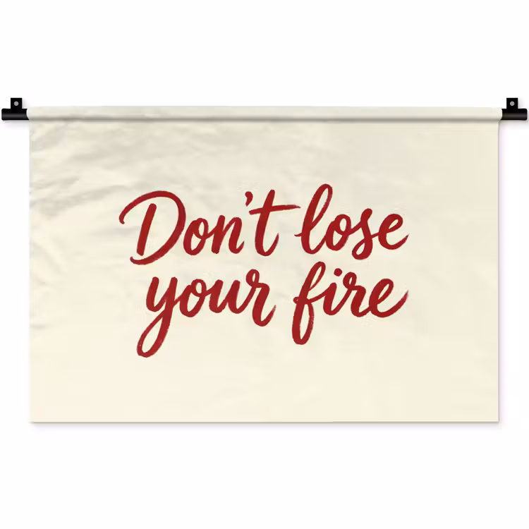 Wandkleed - Don't lose your fire - Rood - Wit - Minimalistisch — 1