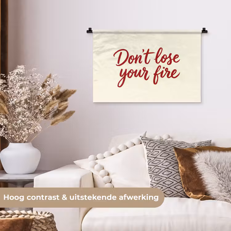 Wandkleed - Don't lose your fire - Rood - Wit - Minimalistisch — 4