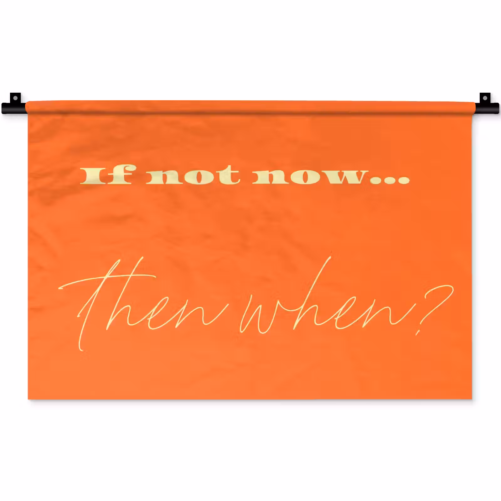 Wandkleed - If not now then when - Oranje - Geel - Levendig — 1