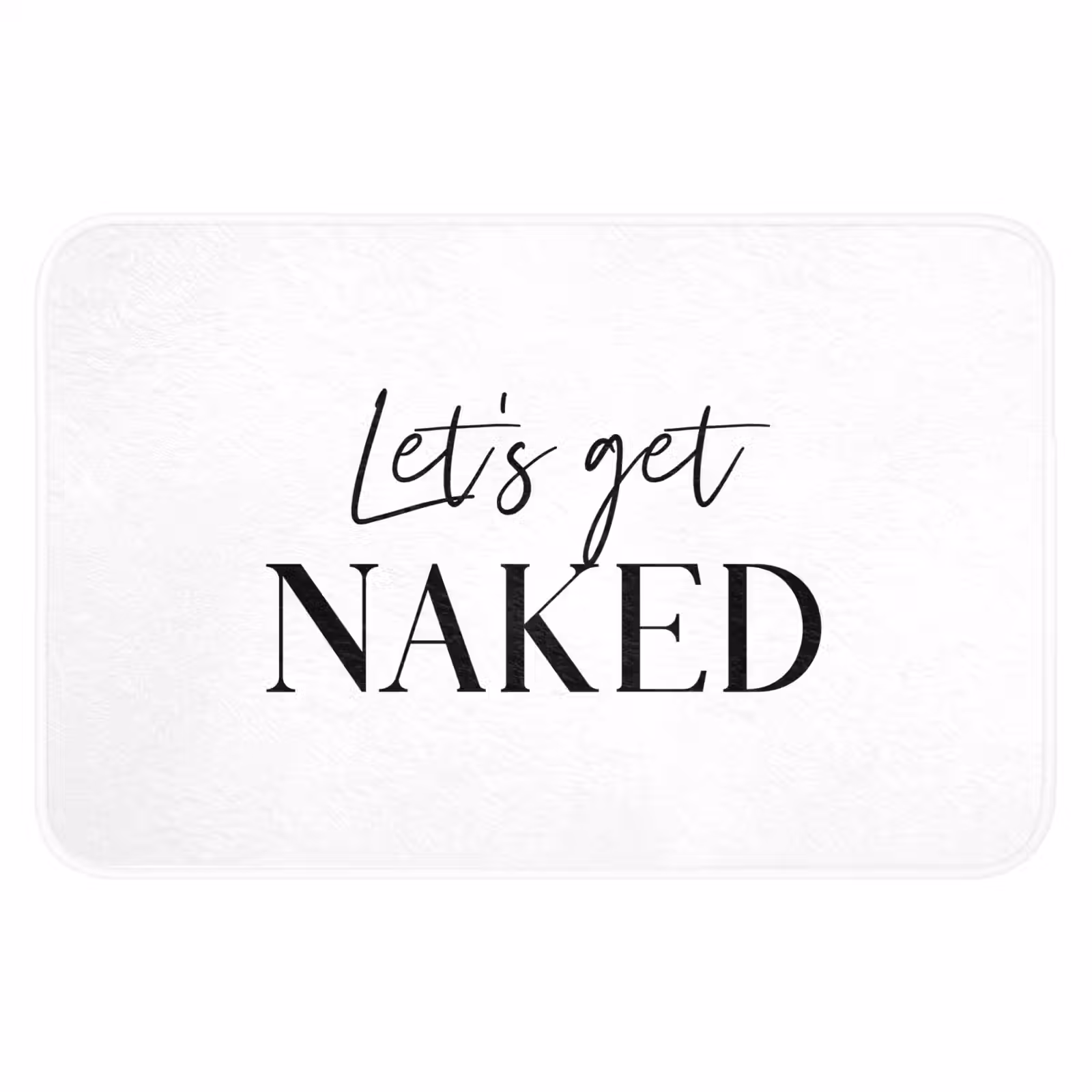 WC Mat - Quotes - Let's get naked - Wit - Spreuk — 1