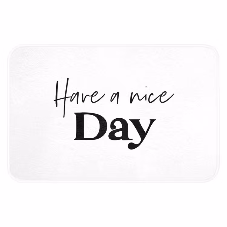 WC Mat - Spreuken - Have a nice day - Wit - Quote — 1