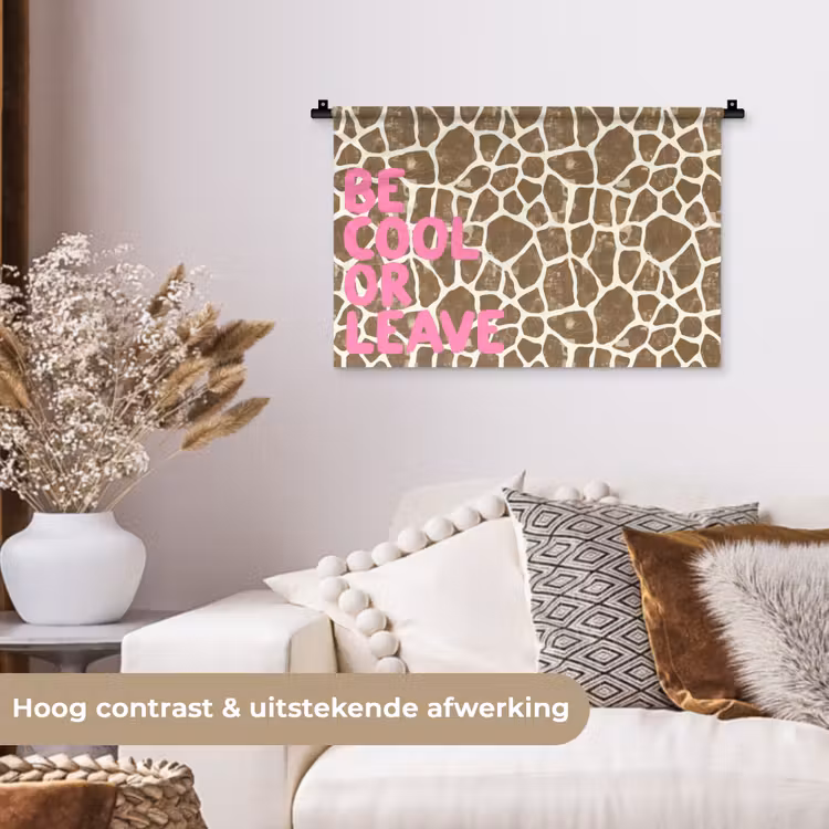 Wandkleed - Tekst - Be cool or leave - Roze - Giraffenprint — 4