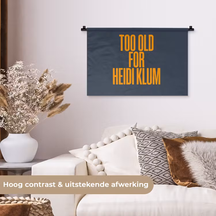 Wandkleed - Too old for heidi klum - Geel - Blauw — 4