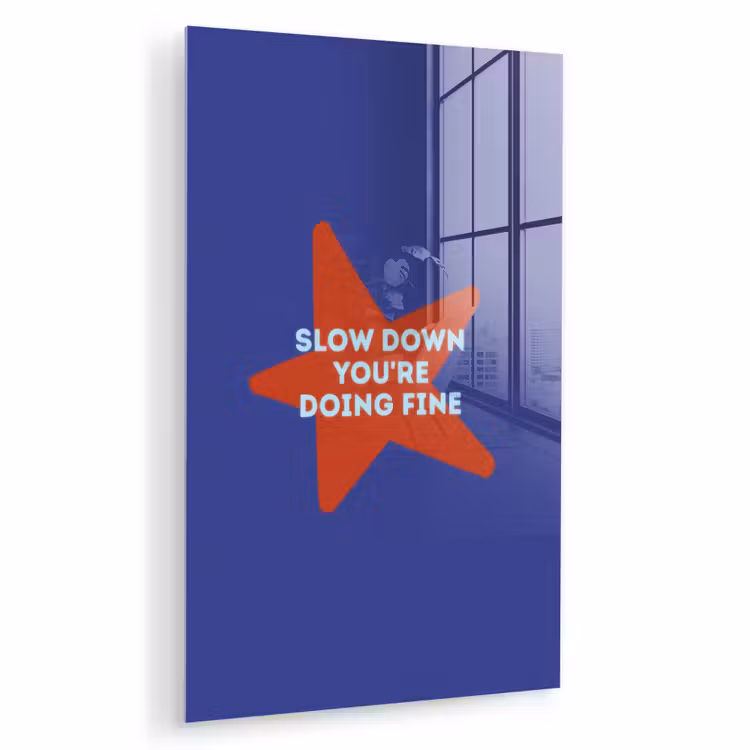 Glas schilderij - Slow down you're doing fine - Ster - Blauw — 1