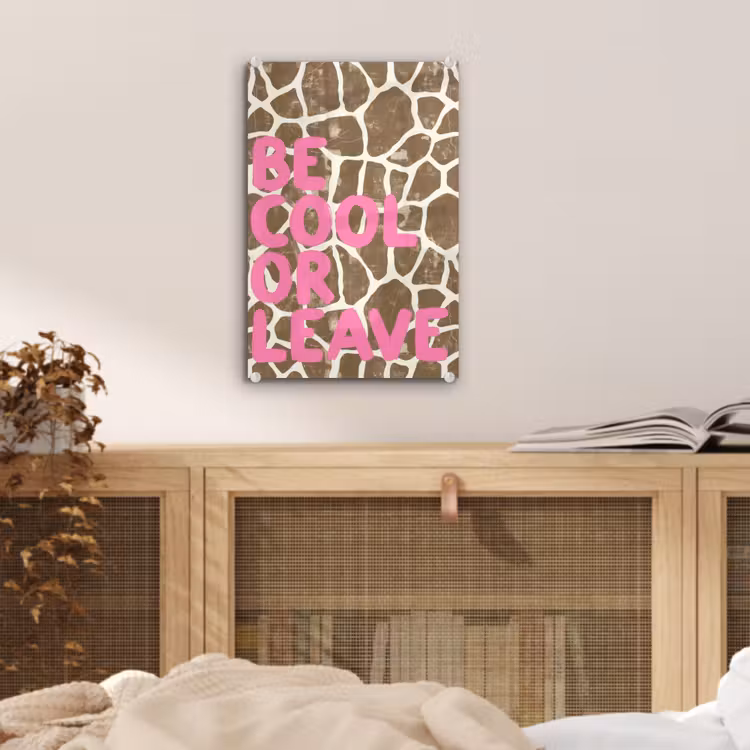 Glas schilderij - Tekst - Be cool or leave - Roze - Giraffenprint — 5