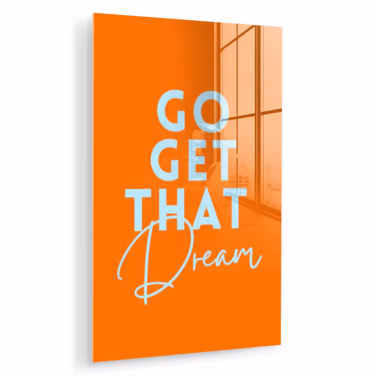 Glas schilderij - Oranje - Blauw - Go get that dream — 1