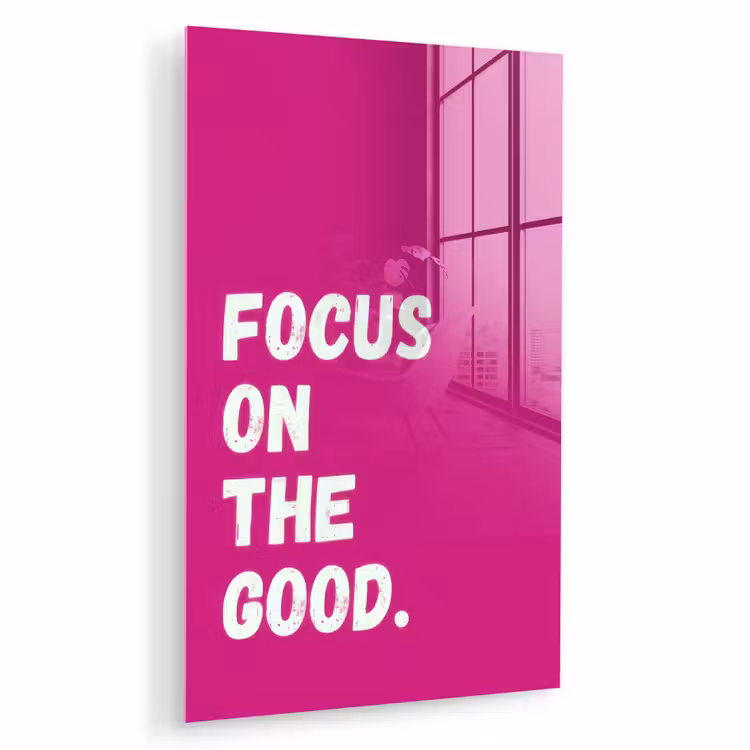 Glas schilderij - Focus on the good - Roze - Simple — 1