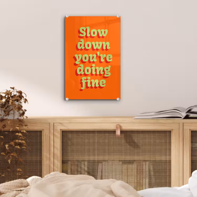Glas schilderij - Oranje - Slow down you're doing fine - Retro — 5
