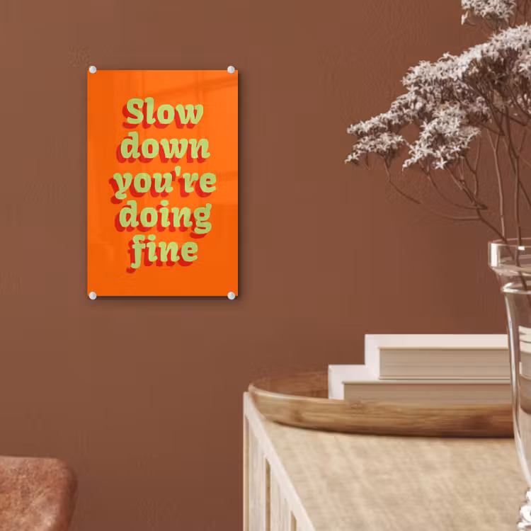 Glas schilderij - Oranje - Slow down you're doing fine - Retro — 6