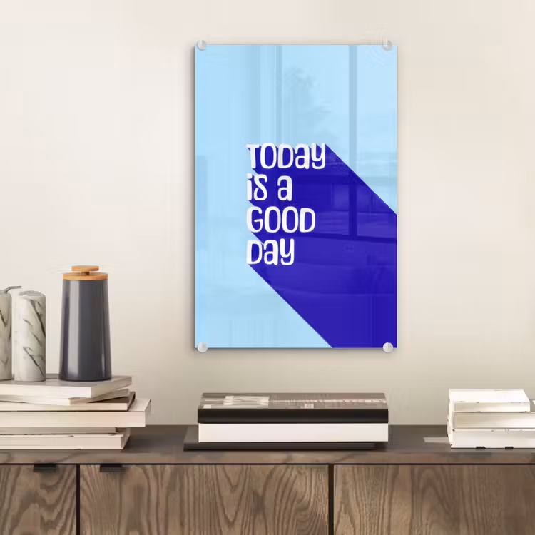 Glas schilderij - Today is a good day - Blauw - Schaduw — 2