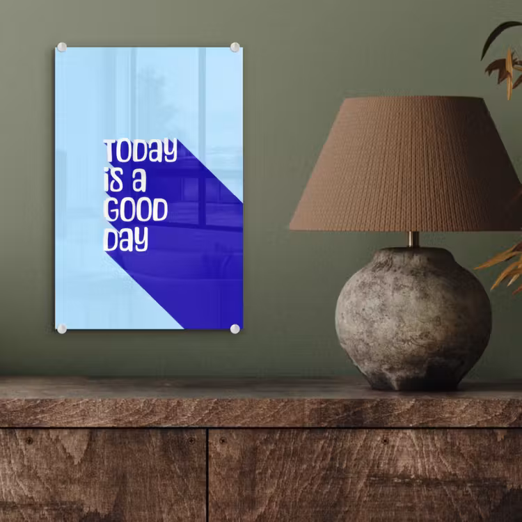 Glas schilderij - Today is a good day - Blauw - Schaduw — 4