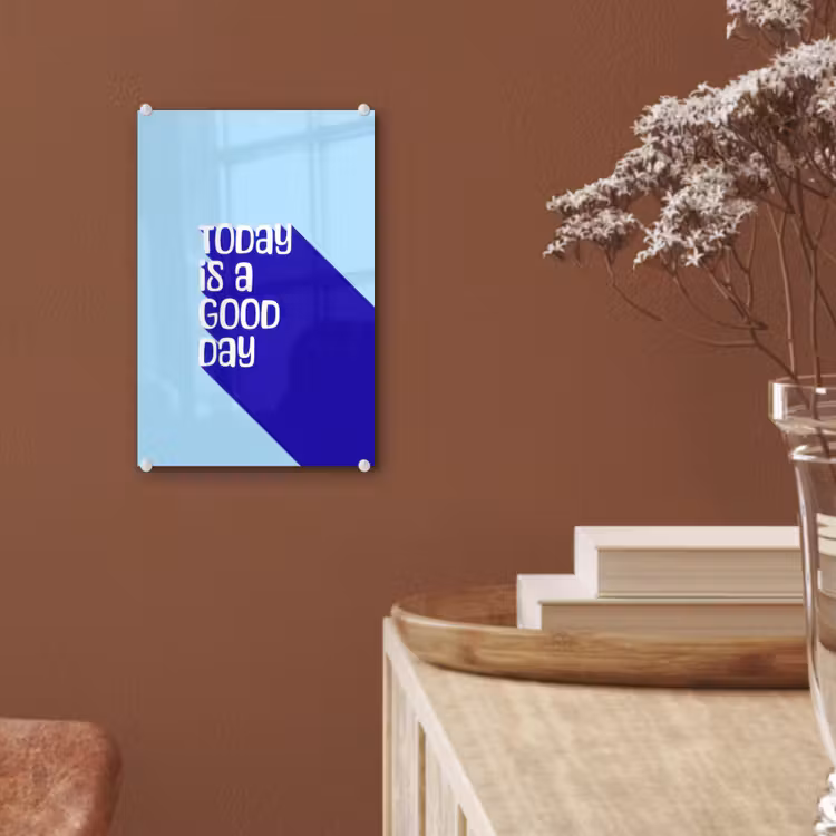 Glas schilderij - Today is a good day - Blauw - Schaduw — 6