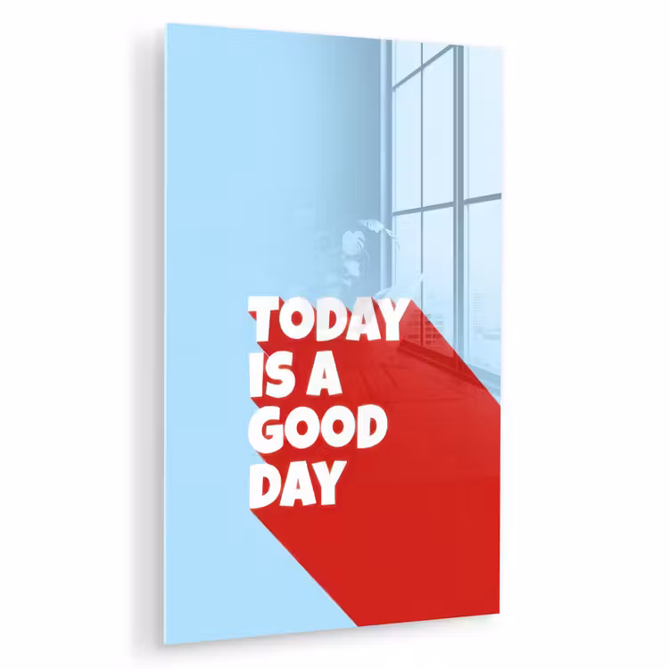Glas schilderij - Today is a good day - Rood - lichtblauw — 1