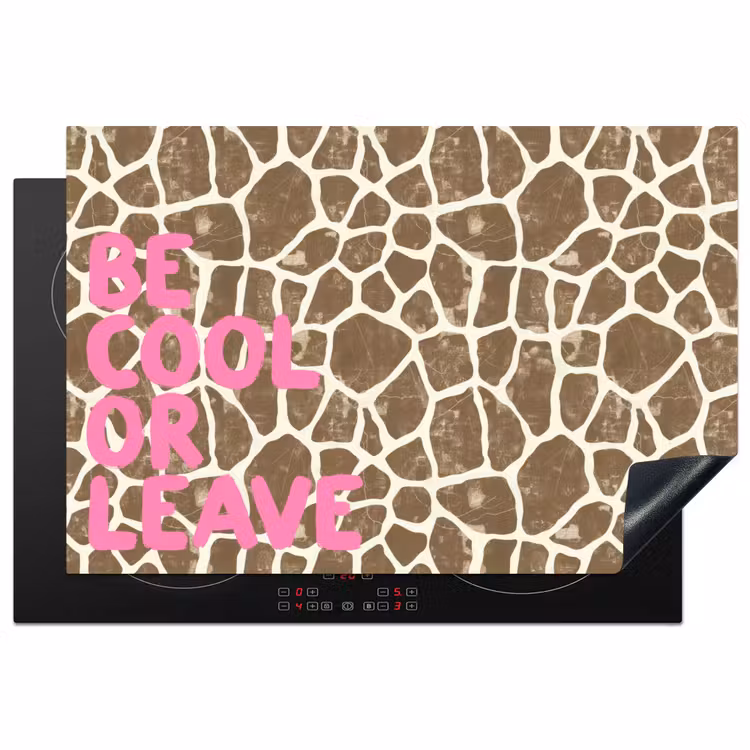 Inductie beschermer - Tekst - Be cool or leave - Roze - Giraffenprint — 1