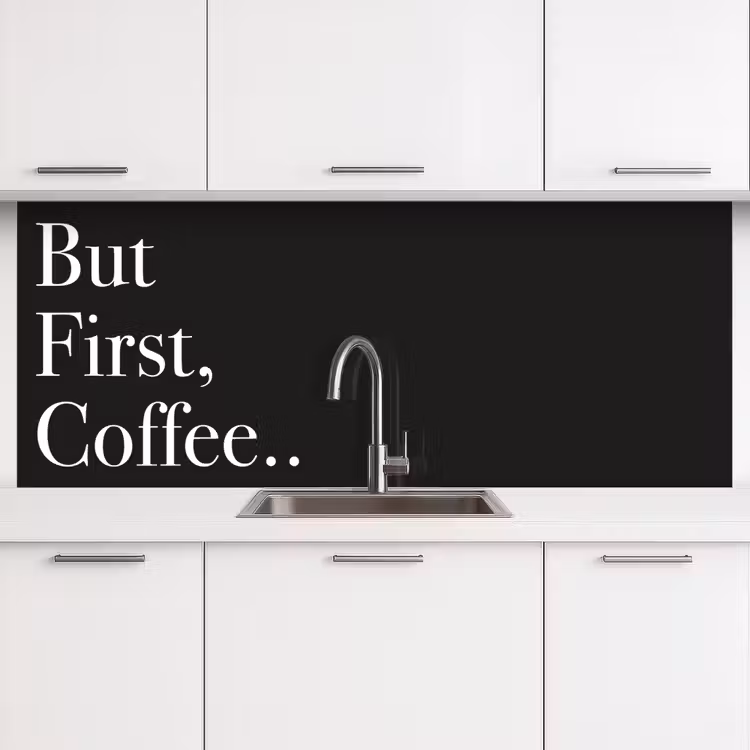 Keuken achterwand - But First Coffee — 4