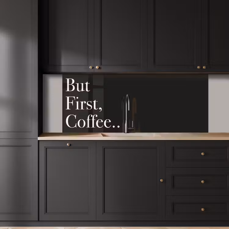 Keuken achterwand - But First Coffee — 6