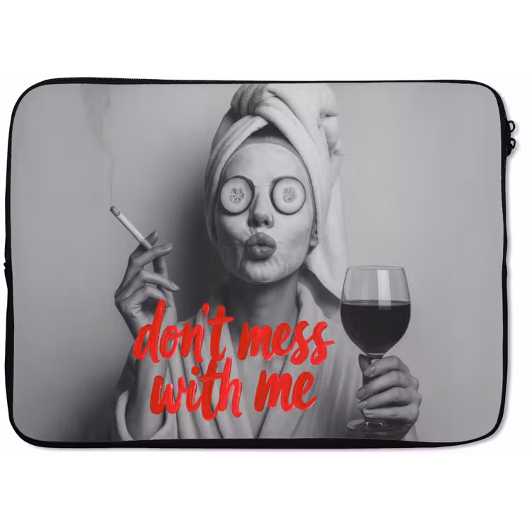 Laptophoes - Don't mess with me - Wijn - Vrouw - Sigaret — 1