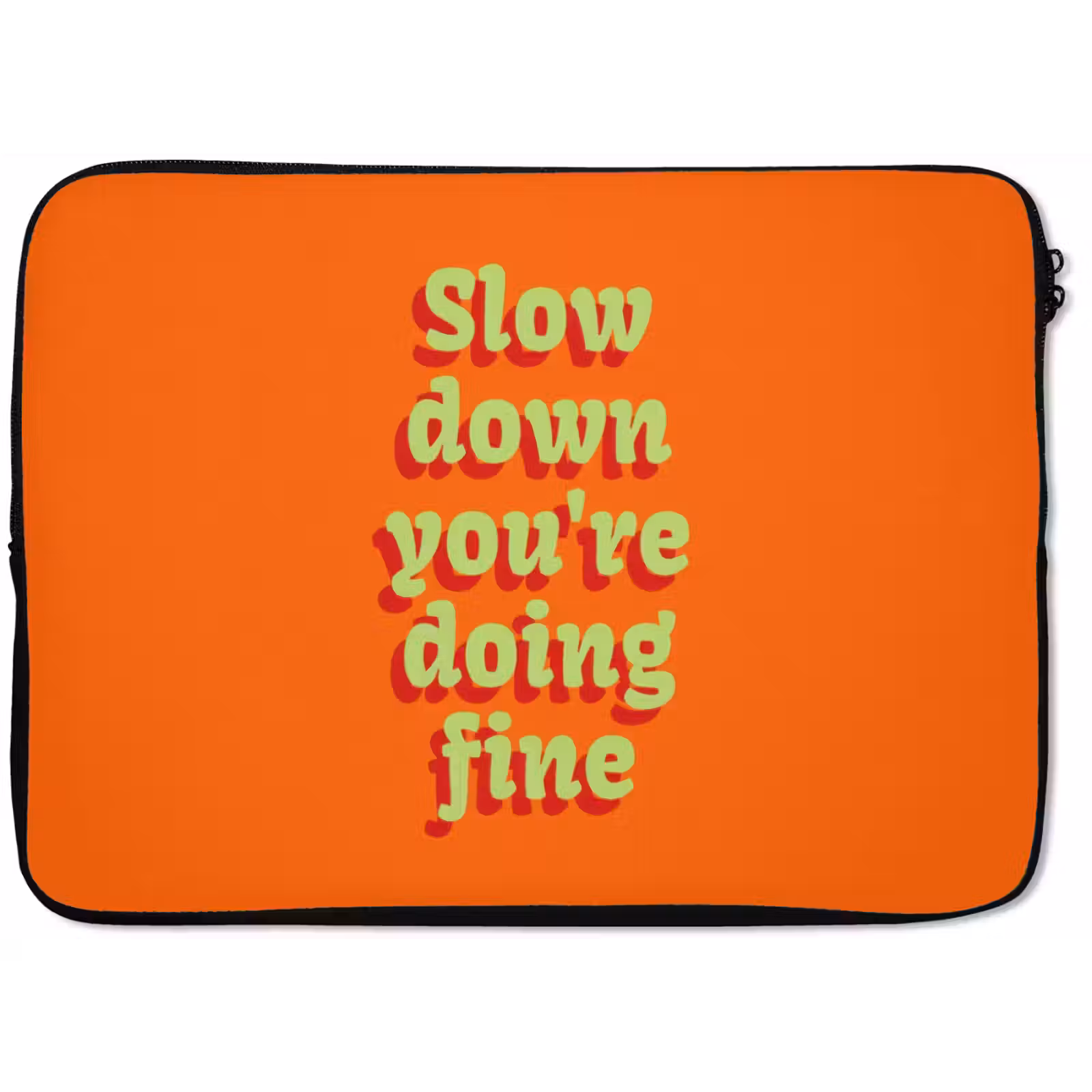 Laptophoes - Oranje - Slow down you're doing fine - Retro — 1