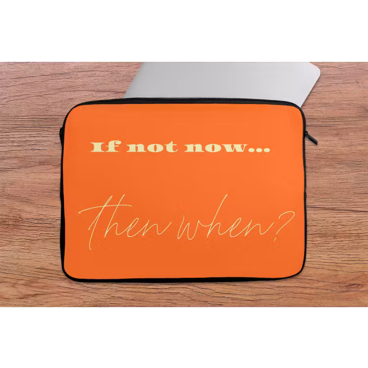 Laptophoes - If not now then when - Oranje - Geel - Levendig — 2
