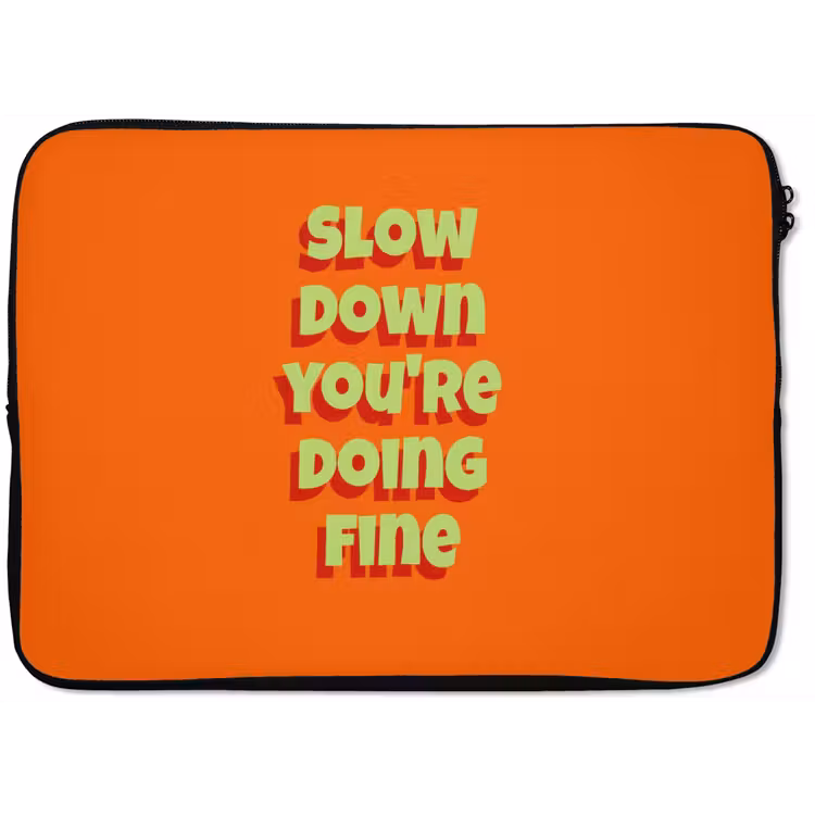 Laptophoes - Slow down you're doing fine - Oranje - Simple — 1