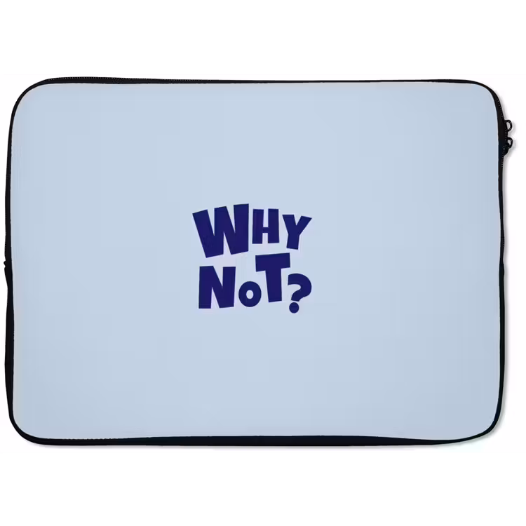 Laptophoes - Why not - Blauw - Licht blauw - Quote — 1