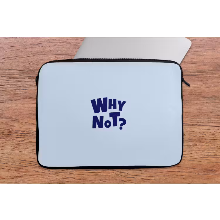 Laptophoes - Why not - Blauw - Licht blauw - Quote — 2