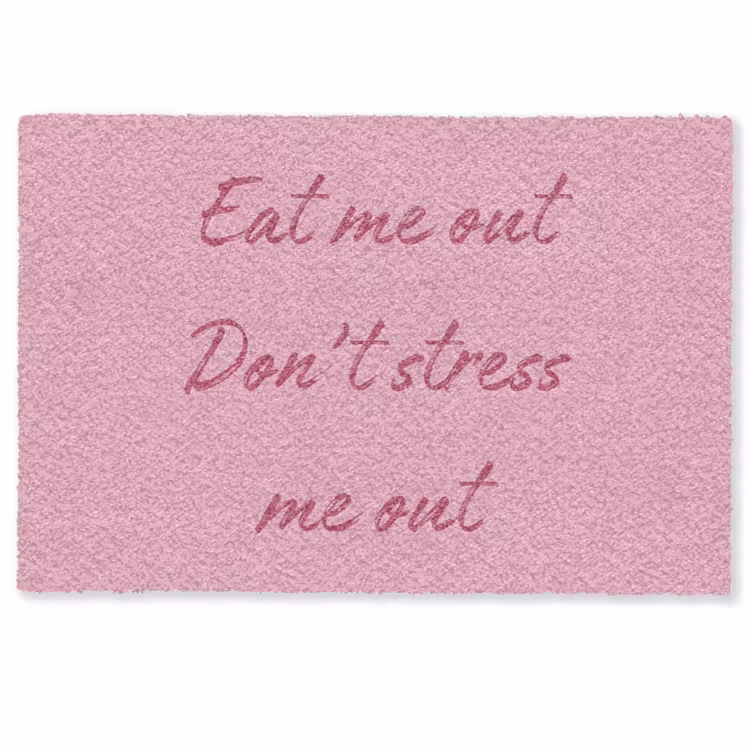 Deurmat - Eat me out don't stress me out - Roze - Handgeschreven — 1
